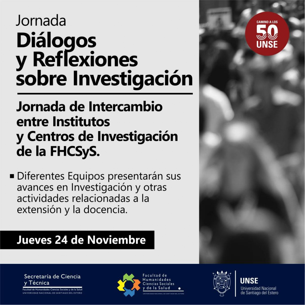 Jornada «Diálogos y Reflexiones sobre Investigación. Jornada de Intercambio entre Institutos y Centros de Investigación de la FHCSyS