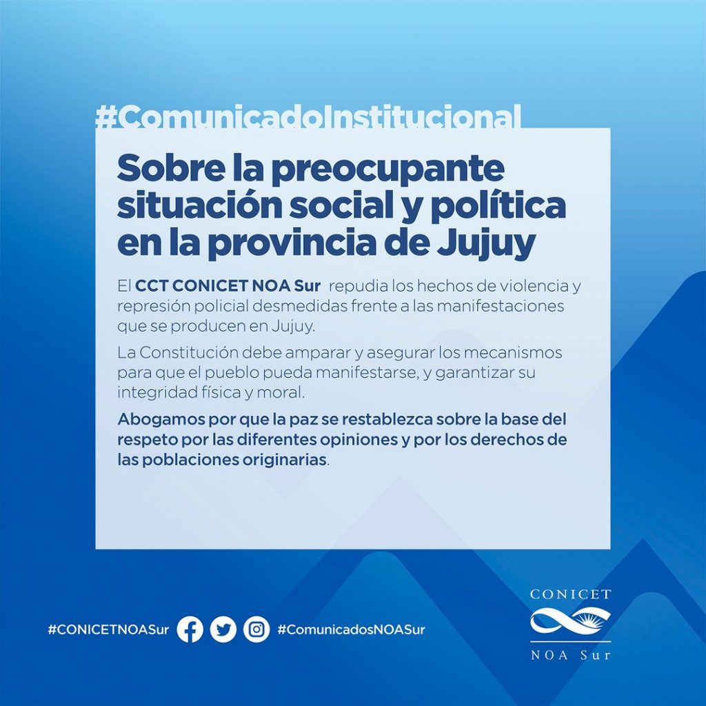 Comunicado Institucional del CONICET NOA Sur: Sobre los recientes acontecimientos en Jujuy