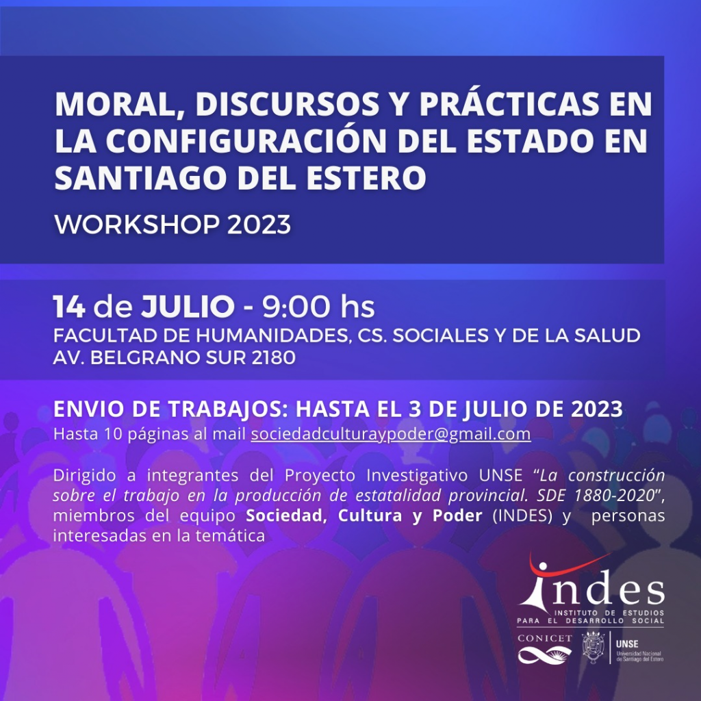 Workshop “Moral, discursos y prácticas en la configuración del estado en Santiago del Estero”