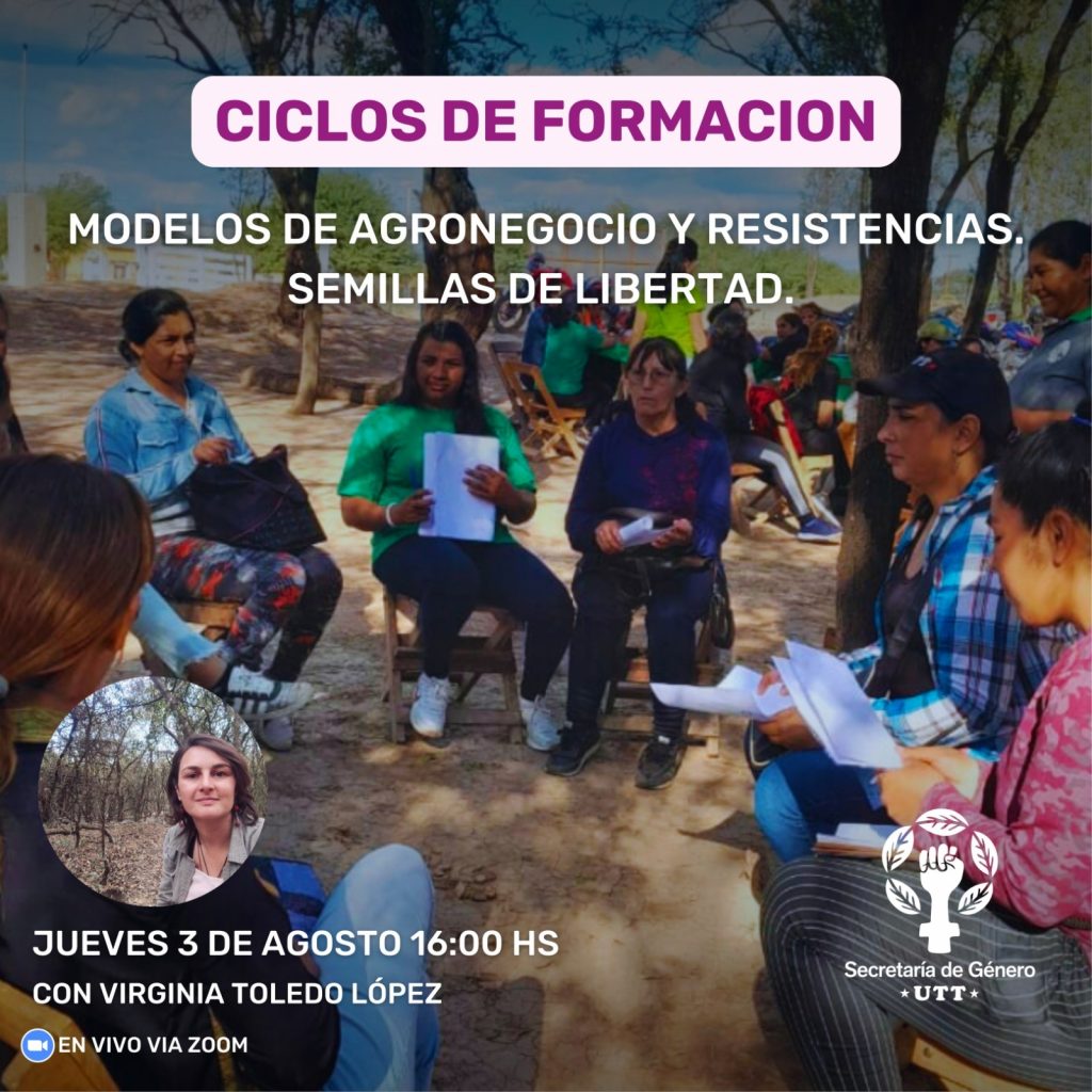 Ciclos de formación: Modelos de agronegocio y resistencias. Semillas de libertad.