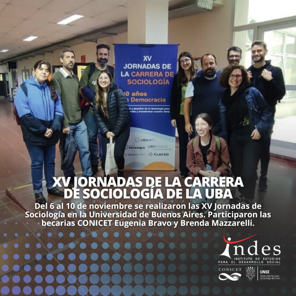 Integrantes del INDES participaron en las XV Jornadas de la carrera de Sociología de la UBA
