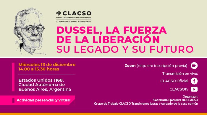 Conversatorio: Dussel, la fuerza de la liberación. Su legado y su futuro.