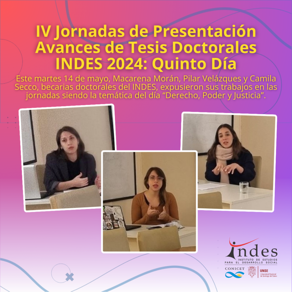 IV Jornadas de Presentación de Avances de Tesis Doctorales INDES 2024: Quinto día