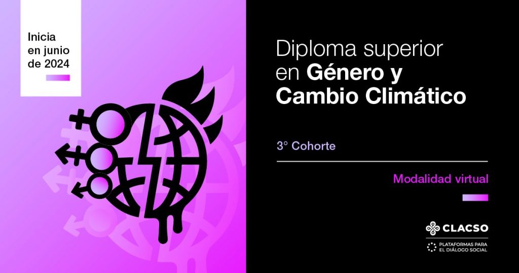 Convocatoria CLACSO: Diploma Superior en Género y Cambio Climático