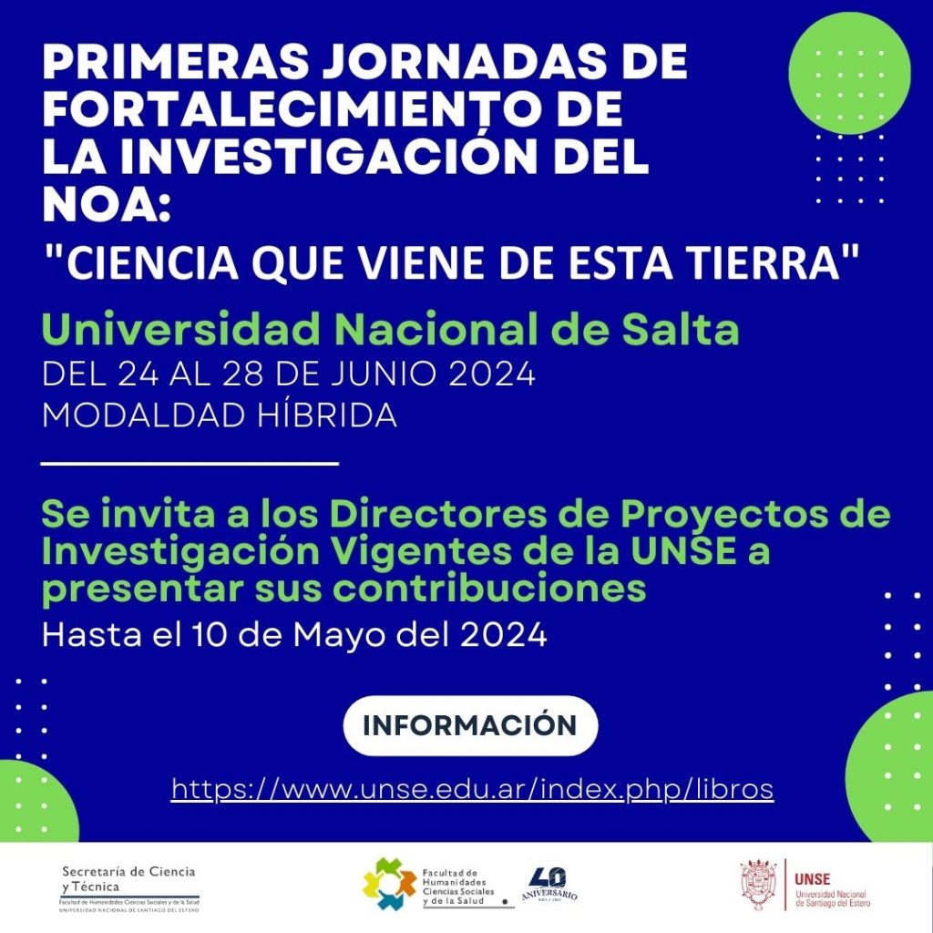 Primeras Jornadas de Fortalecimiento de la Investigación del NOA: Ciencia que viene de esta tierra