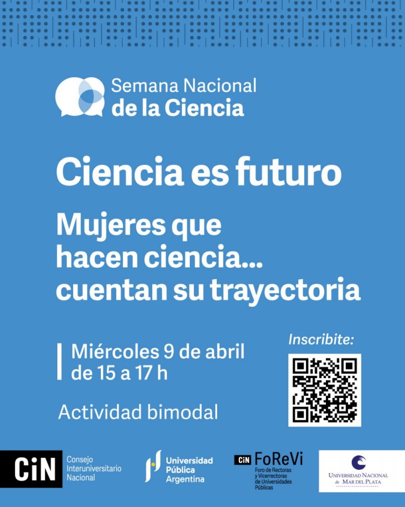 Ciencia es futuro. Mujeres que hacen ciencia… cuentan su trayectoria