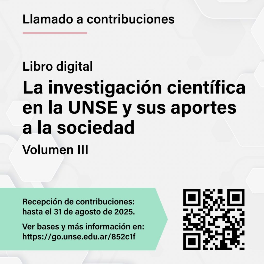 Llamada a contribución para libro digital: La investigación científica en la UNSE y sus aportes a la sociedad Vol. 3