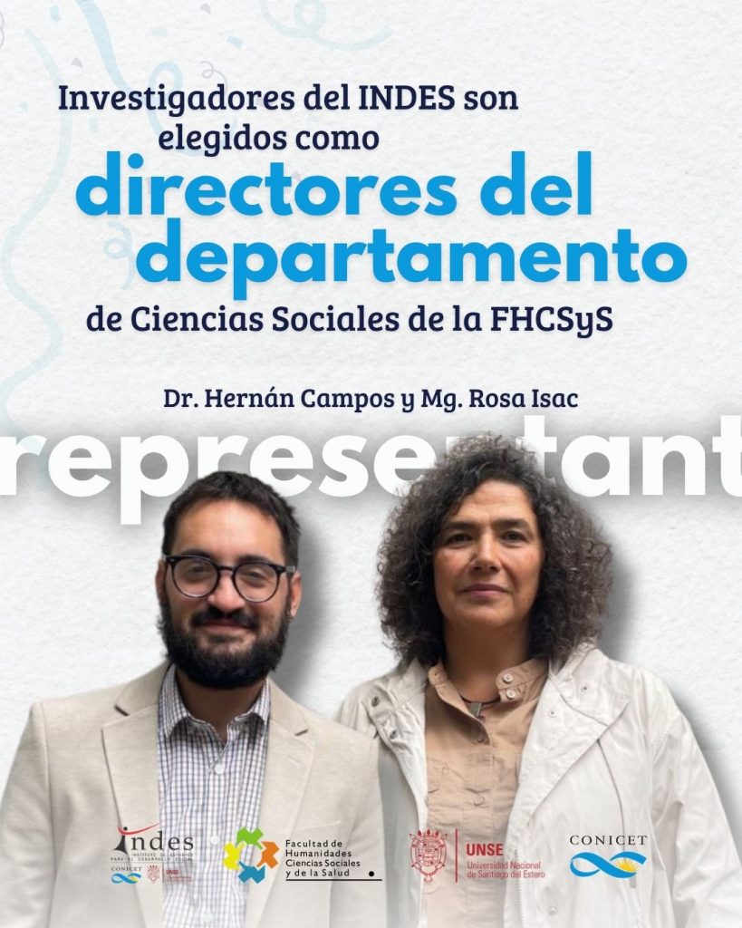 Investigadores del INDES son elegidos como directores del departamento de Ciencias Sociales de la FHCSyS Investigadores del INDES son elegidos como directores del departamento de Ciencias Sociales de la FHCSyS