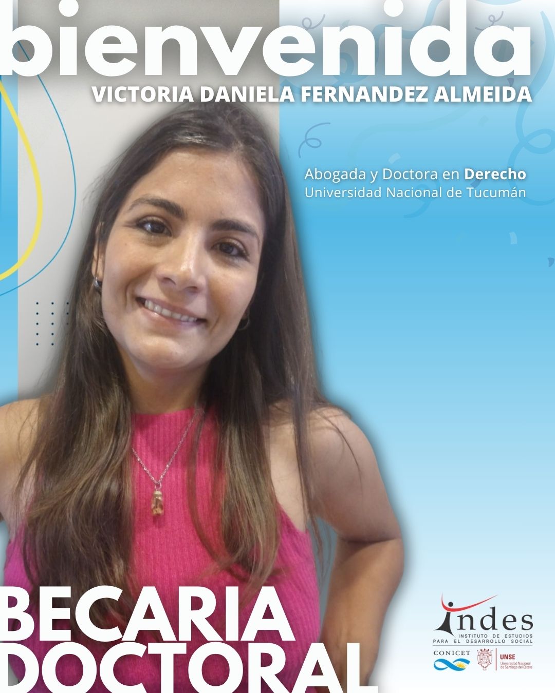 Nueva integrante del INDES: Victoria Almeida